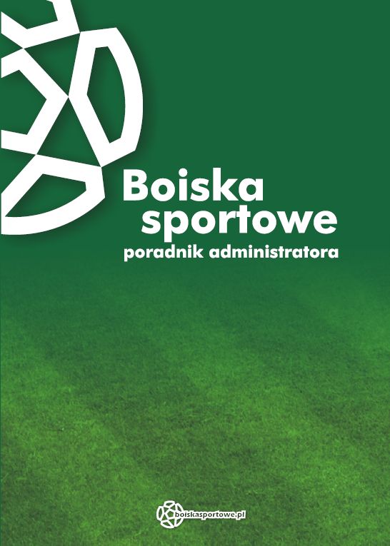 Poradnik administratora boiska sportowego Leszek Kułak